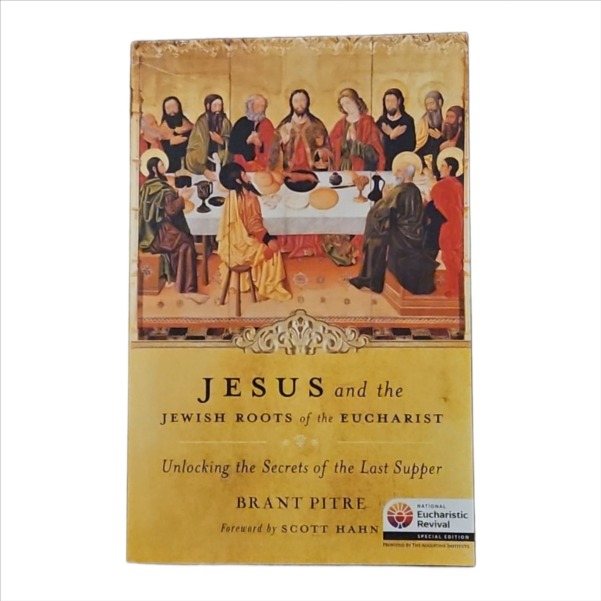 "Jesus and the Jewish Roots of the Eucharist: Unlocking the Secrets of the Last Supper