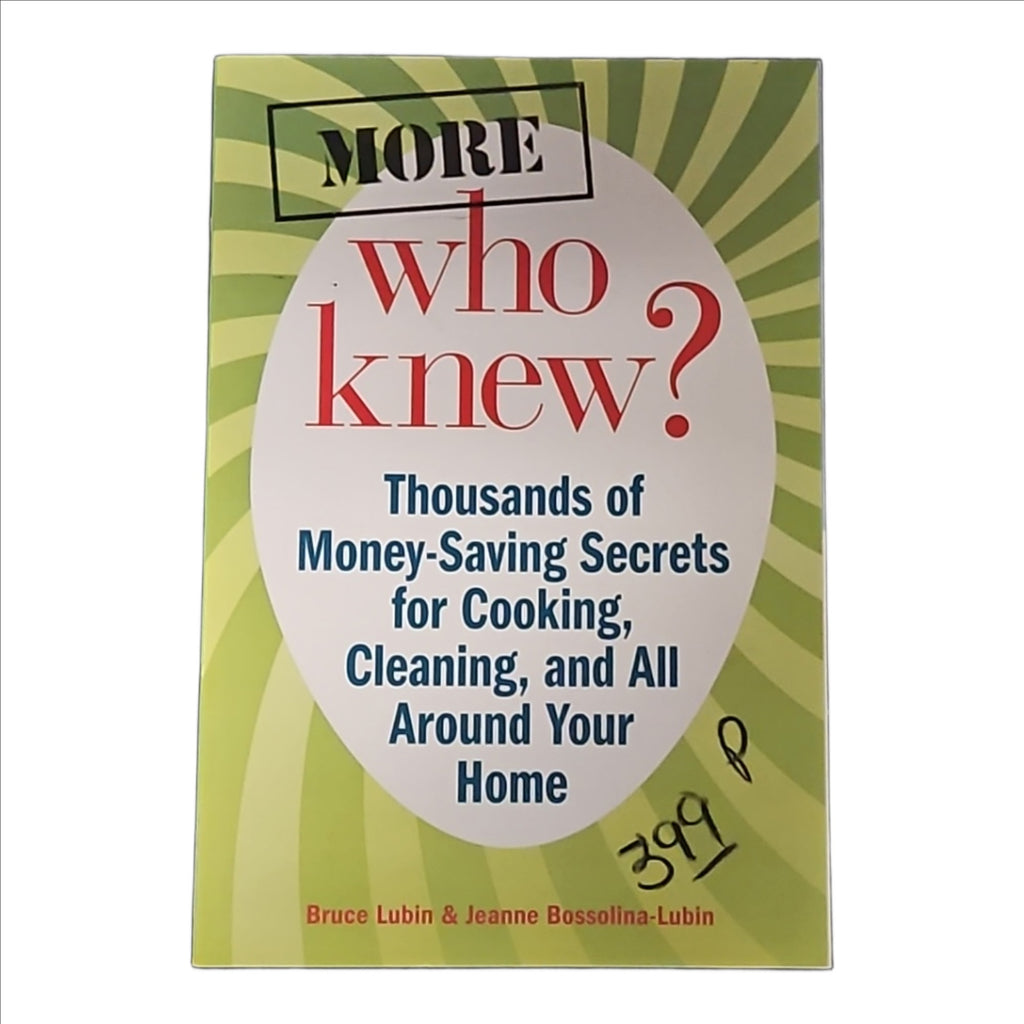 Who Knew? Thousands of Money-Saving Secrets for Cooking, Cleaning & More