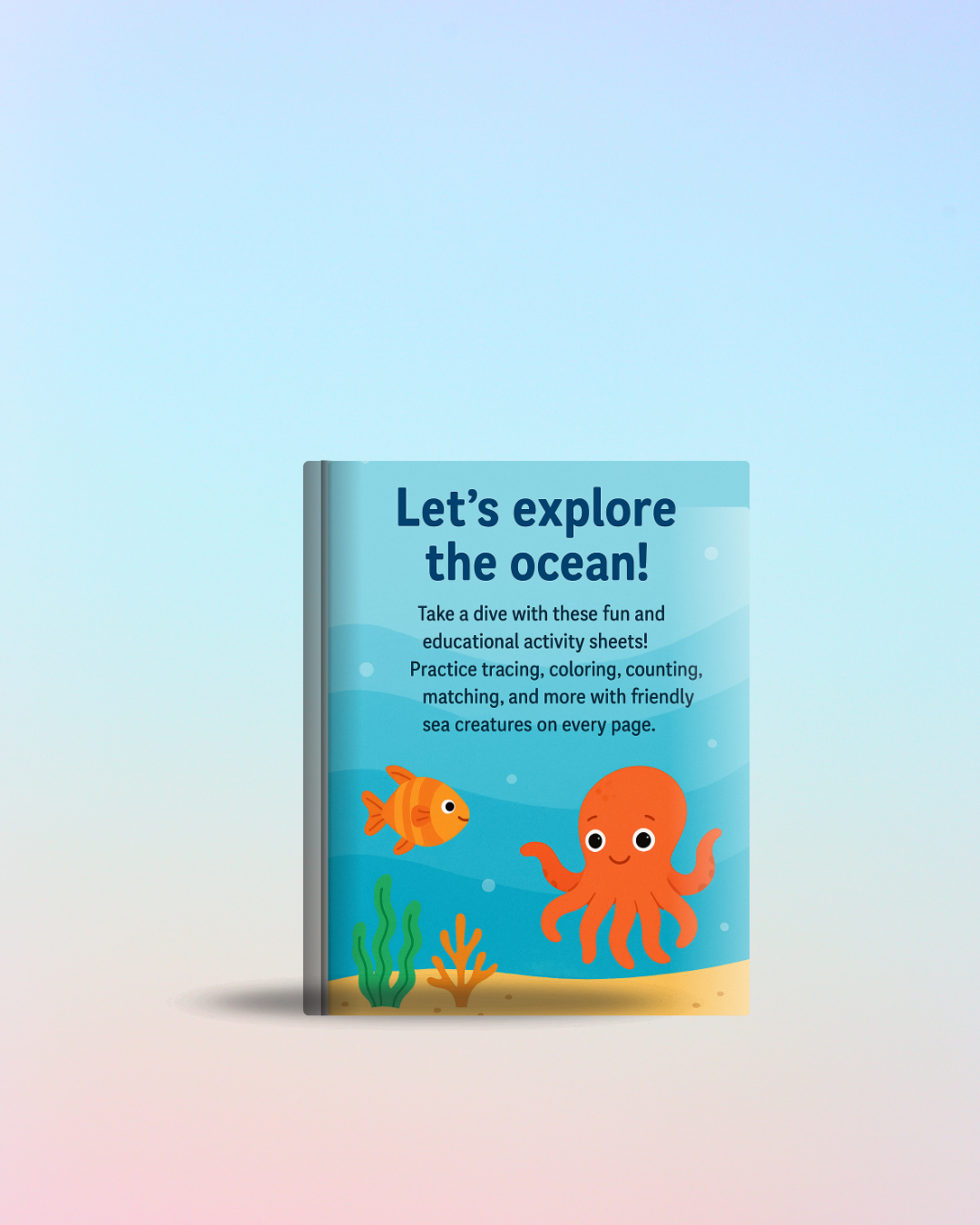 Ocean Explorers: Under the Sea Activity Sheets for Preschoolers