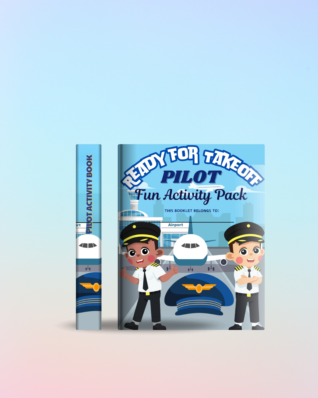 Let’s Fly! A Pilot-Themed Career Activity Book