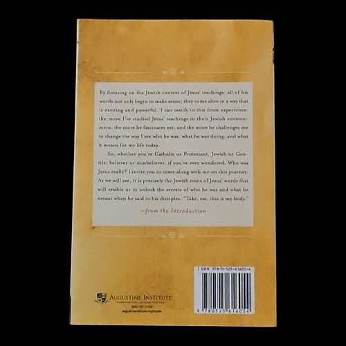 "Jesus and the Jewish Roots of the Eucharist: Unlocking the Secrets of the Last Supper